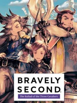 Bravely Second: The Ballad of the Three Cavaliers