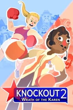 Knockout 2: Wrath of the Karen