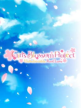 Girl's Blossom Project: Unbelievable Real Love