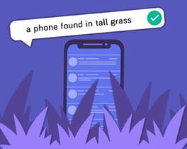 A Phone Found in Tall Grass