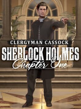 Sherlock Holmes: Chapter One - Clergyman Cassock