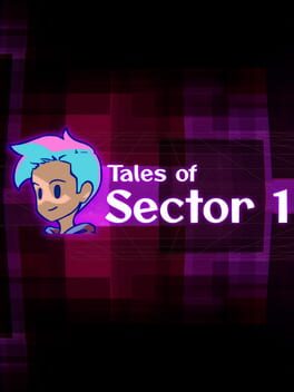 Tales of Sector 1