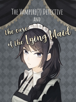 The Vampire(?) Detective and the Case of the Lying Maid Cover