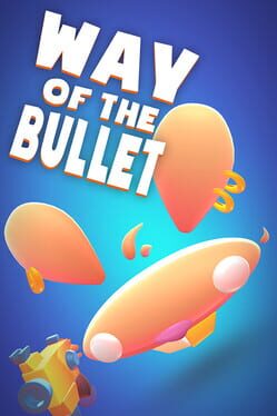 Way of the Bullet