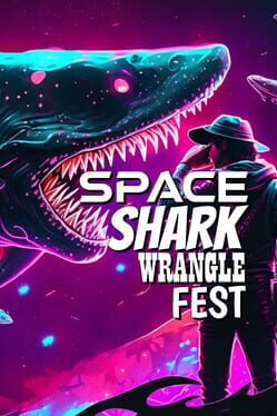 Space Shark Wrangle Fest