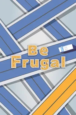 Be Frugal