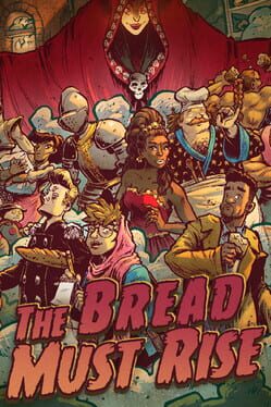 The Bread Must Rise Game Cover Artwork