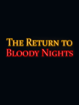 The Return to Bloody Nights