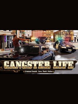 Gangster Life: Criminal Untold , Cars, Theft, Police cover art