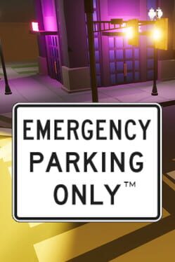 Emergency Parking Only