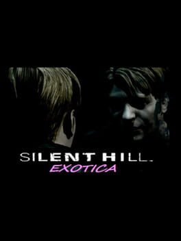 Silent Hill Exotica