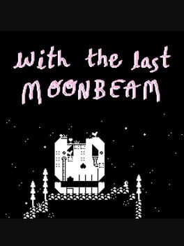 With the Last Moonbeam