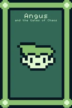 Angus and the Gates of Chaos