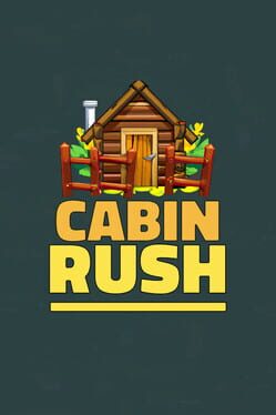 Cabin Rush