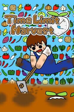 Time Limit Harvest