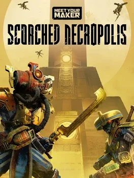 Meet Your Maker: Scorched Necropolis image