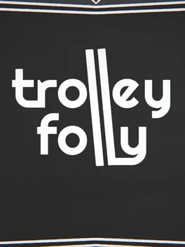 Trolley Folly