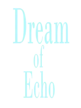 Dream of Echo