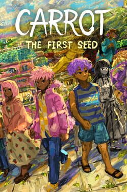 Carrot: The First Seed