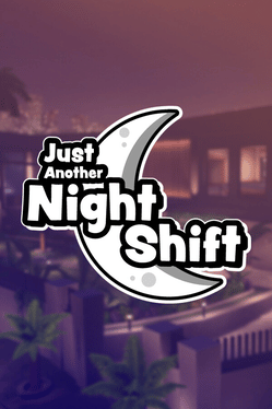 Just Another Night Shift