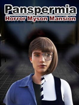 Panspermia: Horror Myson Mansion