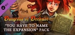 Dungeons of Dredmor: You Have to Name the Expansion Pack