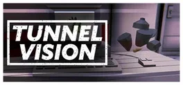Tunnel Vision