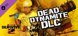How to Survive 2: Dead Dynamite
