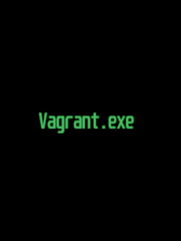 Vagrant.exe