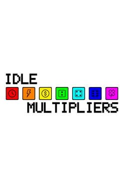 Idle: Multipliers