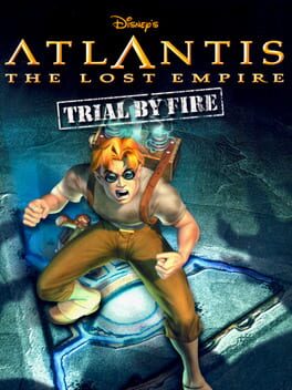 Disney's Atlantis: The Lost Empire - Trial by Fire