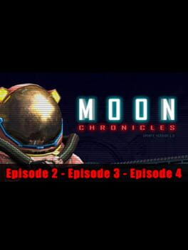 Moon Chronicles: Episodes 2-4