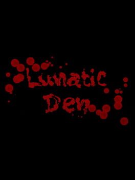 Lunatic Den