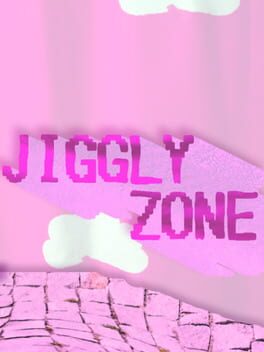 Jiggly Zone