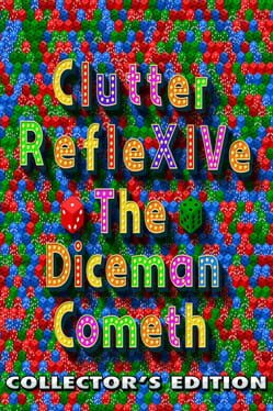 Clutter RefleXIVe: The Diceman Cometh - Collector's Edition