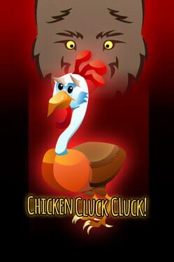 Chicken Cluck Cluck!
