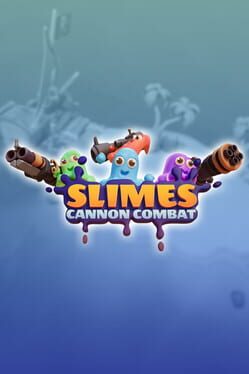 Slimes: Cannon Combat