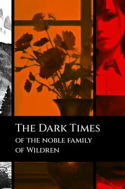 The Dark Times of the Noble Family of Wildren