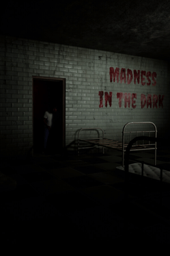 Madness in the Dark