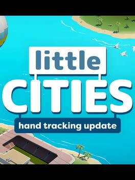 Little Cities: Hand Tracking Update