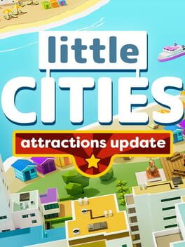 Little Cities: Attractions Update