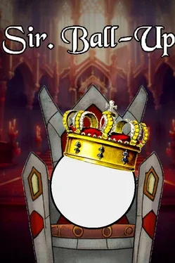 Sir. Ball-Up
