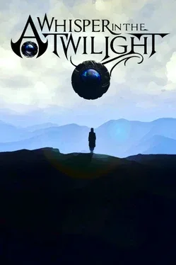 A Whisper in the Twilight: Chapter One