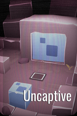 Uncaptive