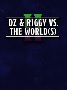 DZ & Riggy vs. the Worlds II