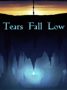 Tears Fall Low