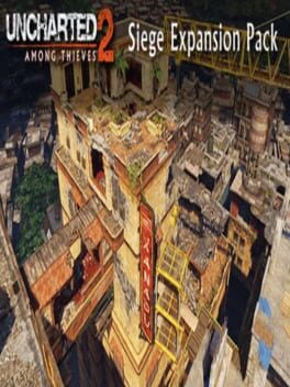 Uncharted 2: Among Thieves: Siege Expansion Pack