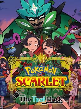 Pokémon Scarlet – The Hidden Treasure of Area Zero: The Teal Mask