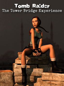 Tomb Raider: The Tower Bridge Experience