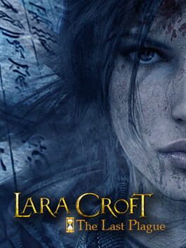 Lara Croft: The Last Plague